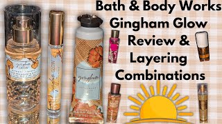 Review NEW ✨Gingham Glow✨  12 Layering Combinations ▌Bath amp Body Works bathandbodyworks [upl. by Ahsinuq]