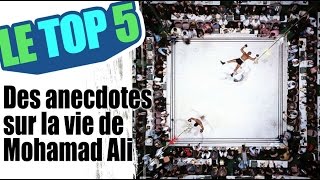 Le top 5 des anecdotes sur la vie de Mohamad Ali [upl. by Elladine606]