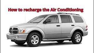 How To Recharge The AC Air Conditioning In A 2005 57L Dodge Durango  Do It YourSelf  DIY  Guide [upl. by Auhsoj]