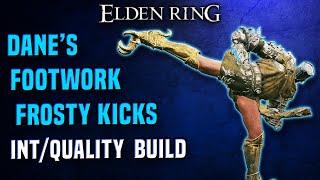 Elden Ring  Danes Footwork DLC Build  IntelligenceQuality Build PvPPvE [upl. by Tower]