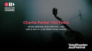 Ystad Sweden Jazz Festival 2020  Charlie Parker 100 Years [upl. by Camp]