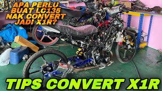 TIPS DAN CARA CONVERT LC135 JADI X1R  PROJEK LC135 RESTORE amp CONVERT X1R  PART 5 [upl. by Patman]