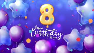 8th Birthday Song │ Happy Birthday To You [upl. by Eden]