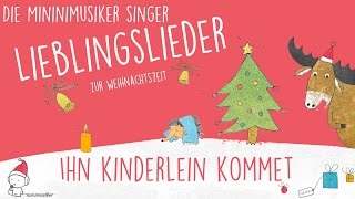 Ihr Kinderlein kommet  Lieblingslieder zur Weihnachtszeit I Die Minimusiker [upl. by Eleonore]