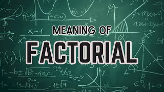 What is the meaning of Factorial [upl. by Notselrahc354]