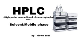 Part3  Solvent Mobile phase in HPLC  Analytical chemistry [upl. by Sivlek39]