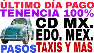 ☝️ÚLTIMO DÍA PAGO TENENCIA 100 TAXIS Y AUTOS PARTICULARES CD MX Y EDO MEX REQUISITOS Y COSTO [upl. by Alroi]