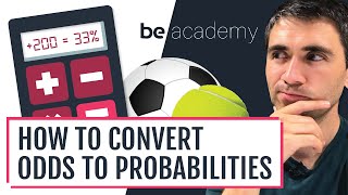 How to convert betting odds to probabilities  bettingexpert academy [upl. by Greenberg]