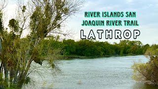 River Islands San Joaquin River TrailLathrop California [upl. by Cahn]