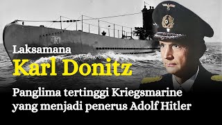 Laksamana Karl Donitz Panglima Tertinggi Kriegsmarine Nazi Jerman Kemudian Menjadi Suksesor Hitler [upl. by Ymirej444]