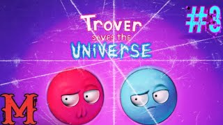 Trover Saves the Universe  Part 3  HE ATE TILL HE DIED [upl. by Analeh459]