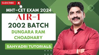 AIR1  2002 Batch  Dungara Ram Choadhary  MHTCET 2024  Sahyadri Tutorials [upl. by Noloc]