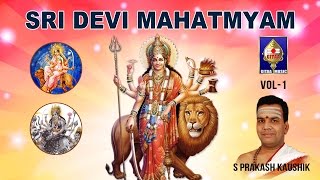 Argalaa Stotram  Durga Saptashashati  Devi Mahatmiyam  S Prakash Kaushik  Chants On Durga Devi [upl. by Leirea]