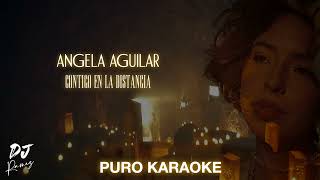 Contigo En La DistanciaAngela AguilarKaraoke🔥✨2o24✨ [upl. by Niple47]