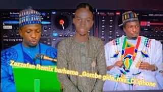 GOMBE GIDAREMIXBARHAMA GOMBEMIX BY DJ IPHONE OUT NOW [upl. by Karr]