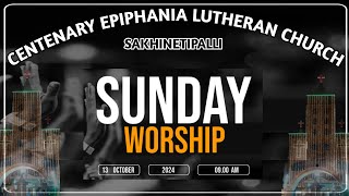 SUNDAY WORSHIP  CELC  SAKHINETIPALLI  13102024  900 AM [upl. by Flemings955]