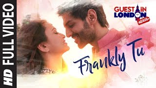 Frankly Tu Sona Nachdi Song Full Video  Guest iin London  Kartik Aaryan amp Kriti Kharbanda [upl. by Inahc]