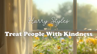 Harry Styles  Treat People With Kindness Lyrics [upl. by Milda]