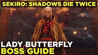 How to beat Lady Butterfly  Sekiro Shadows Die Twice boss gameplay guide [upl. by Sky196]