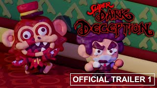 SUPER DARK DECEPTION  CHAPTER 1  OFFICIAL TRAILER 1 [upl. by Wivinah997]