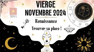 ♍️🦋⚡️VIERGE NOVEMBRE 2024 RENAISSANCE TROUVER SA PLACE  vierge tarot guidance [upl. by Schlesinger]