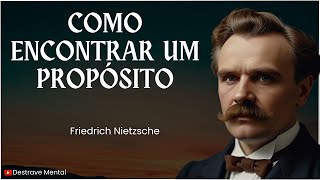 Como Encontrar um Propósito  Friedrich Nietzsche [upl. by Flinn]