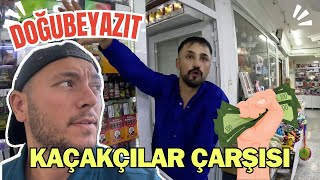 DOĞUBEYAZIT KAÇAKÇILAR ÇARŞISI  FİYATLARA İNANAMAYACAKSINIZ [upl. by Mariano]