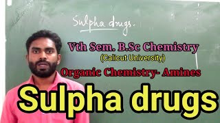 Sulpha drugs V Sem BSc Chemistry Organic Chemistry Amines Subin Kumar K [upl. by Ming]