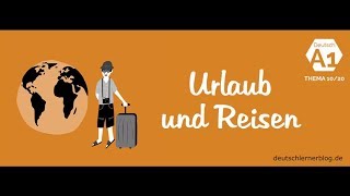 Deutschkurs – Deutsch A1 nach Themen  Thema 1020 Urlaub und Reisen [upl. by Turrell]