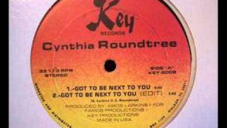 Cynthia Roundtree  Got To Be Next To You Party Mix [upl. by Ralleigh486]