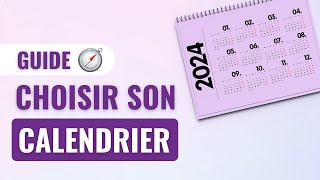 GUIDE  Choisir son calendrier [upl. by Rebmyt]