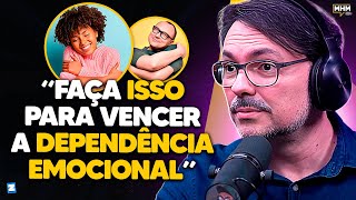 como VENCER a DEPENDÊNCIA EMOCIONAL com Rossandro Klinjey  PODCAST do MHM [upl. by Adaval]