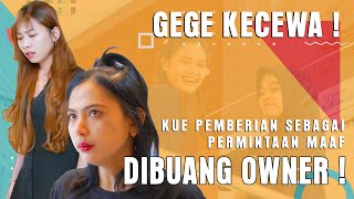 GEGE KECEWA   KUE PEMBERIAN SEBAGAI PERMINTAAN MAAF DIBUANG OWNER [upl. by Ainocal274]