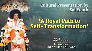 A Royal Path to SelfTransformation  Cultural PresentationSai Youth SSSSO India  Nov 21 2024 [upl. by Airal]