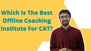 Which coaching institute is best for CAT Part 2  The best offline institute [upl. by Ellenohs]