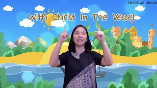 With Christ In The Vessel  Action Song  Children Christian Song [upl. by Zanahs]