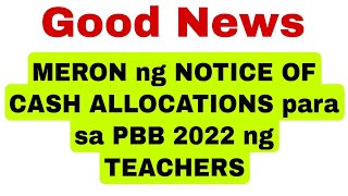 Good News PBB 2022 para sa Teachers meron ng Notice of Cash Allocations [upl. by Salocin]