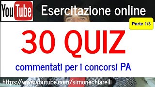 Esercitazione in diretta  30 quiz commentati per la PA di Simone Chiarelli  parte 13 432023 [upl. by Ginnie]