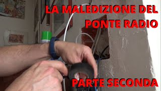 La Maledizione Del Ponte Radio WIFI Con Le Maiuscole PARTE 2 vlogger wifi radio [upl. by Fredkin]