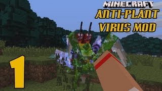 MINECRAFT ANTIPLANT VIRUS MOD 1 quotWHAT DAFUQ IS THAT [upl. by Idelson497]