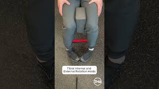 Tibial Internal and External Rotation Holds [upl. by Nikola]