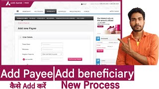 How to add Beneficiary for Fund Transfer in Axis bank netbanking 2021  Axis Bank add payee process [upl. by Kory]