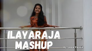 Isaignani Ilayaraja mashup poovesempoveRasave unnanambiEnthapoovilumRJ Shakthika [upl. by Lorenz]