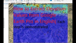 How to Extract Elevation Data from Google Earth Pro  Interpolation amp Contours in English gis [upl. by Rodman]