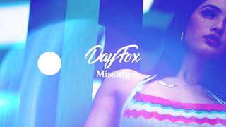 DayFox  Missing [upl. by Gavrilla]