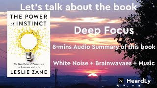 Deep Focus White NoiseBrainwavesMusic Read the book in 8 minutes：“The Power of Instinct” [upl. by Yetnruoc]