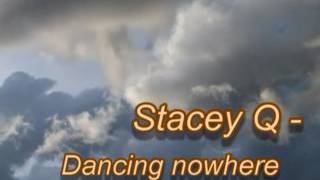 Stacey Q  Dancing nowhere [upl. by Filip543]