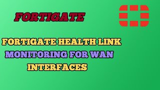 Fortigate Health Link Monitoring for WAN Interfaces [upl. by Swords]