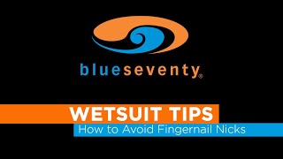 Wetsuit Tips How to Avoid Fingernail Nicks [upl. by Tabina222]