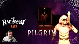 PILGRIM  Halloween Game Marathon  Day 9 [upl. by Aelyak227]